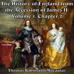 The History of England, from the Accession of James II - (Volume 1, Chapter 02) - Thomas Babington Macaulay - Free Audio Books Online Audiobooks in English