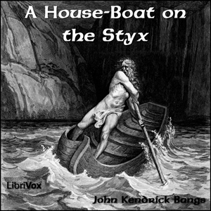 A House-Boat on the Styx - John Kendrick Bangs - Free Audio Books Online Audiobooks in English