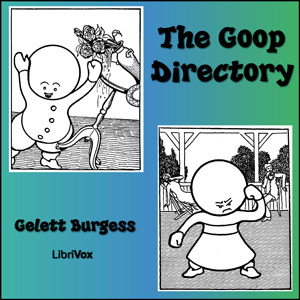 The Goop Directory (version 2) - Frank Gelett BURGESS - Free Audio Books Online Audiobooks in English