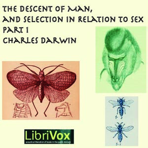 The Descent of Man and Selection in Relation to Sex, Part 1 - Charles Darwin - Free Audio Books Online Audiobooks in English