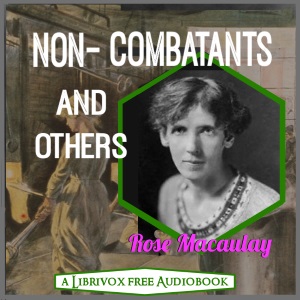 Non-Combatants and Others - Rose Macaulay - Free Audio Books Online Audiobooks in English