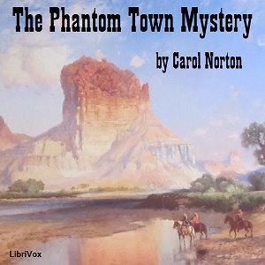 The Phantom Town Mystery - Grace May North - Free Audio Books Online Audiobooks in English