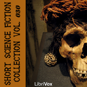 Short Science Fiction Collection 030 - Various - Free Audio Books Online Audiobooks in English