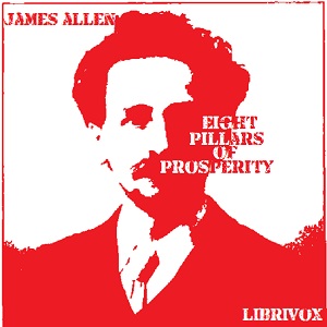 Eight Pillars of Prosperity - James Allen - Free Audio Books Online Audiobooks in English