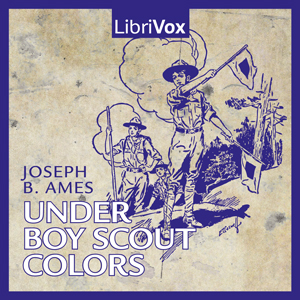 Under Boy Scout Colors - Joseph Bushnell AMES - Free Audio Books Online Audiobooks in English