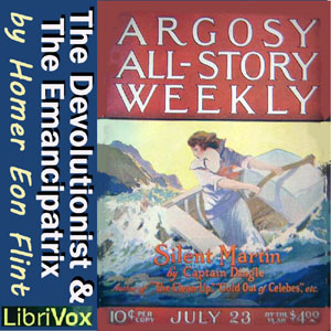 The Devolutionist and the Emancipatrix - Homer Eon FLINT - Free Audio Books Online Audiobooks in English