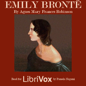 Emily Brontë - Agnes Mary Frances ROBINSON - Free Audio Books Online Audiobooks in English