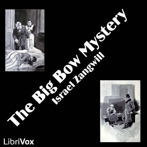 The Big Bow Mystery - Israel Zangwill - Free Audio Books Online Audiobooks in English