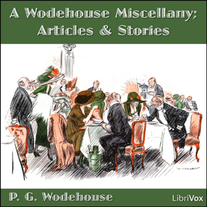 A Wodehouse Miscellany - P. G. Wodehouse - Free Audio Books Online Audiobooks in English