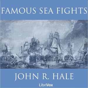 Famous Sea Fights - John Richard HALE - Free Audio Books Online Audiobooks in English