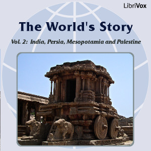 The World’s Story Volume II: India, Persia, Mesopotamia and Palestine - Eva March Tappan - Free Audio Books Online Audiobooks in English