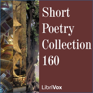 Short Poetry Collection 160 - Various - Free Audio Books Online Audiobooks in English