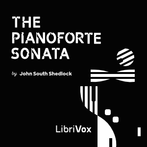 The Pianoforte Sonata - John South SHEDLOCK - Free Audio Books Online Audiobooks in English