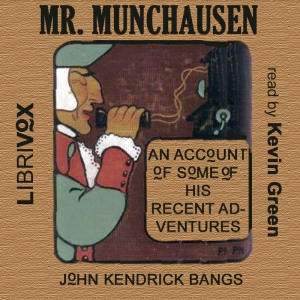 Mr Munchausen - John Kendrick Bangs - Free Audio Books Online Audiobooks in English