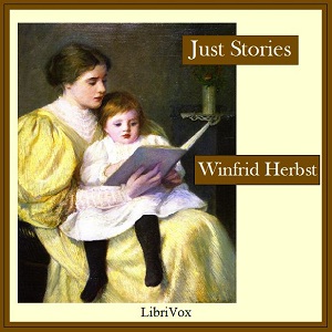 Just Stories: The Kind That Never Grow Old - Winfrid HERBST - Free Audio Books Online Audiobooks in English