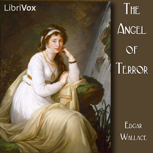 The Angel of Terror (version 2) - Edgar Wallace - Free Audio Books Online Audiobooks in English