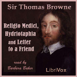 Religio Medici, Hydriotaphia and Letter to a Friend - Thomas BROWNE - Free Audio Books Online Audiobooks in English