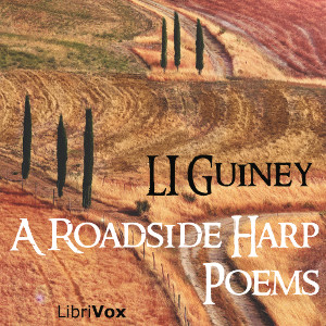 A Roadside Harp - Louise Imogen Guiney - Free Audio Books Online Audiobooks in English