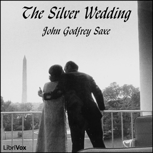 The Silver Wedding - John Godfrey Saxe - Free Audio Books Online Audiobooks in English