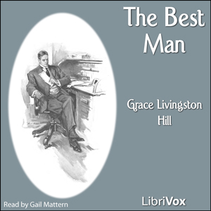The Best Man - Grace Livingston Hill - Free Audio Books Online Audiobooks in English