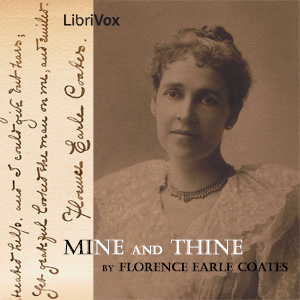 Mine and Thine - Florence Earle COATES - Free Audio Books Online Audiobooks in English