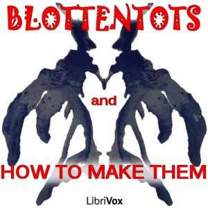 Blottentots and How to Make Them - John Prosper CARMEL - Free Audio Books Online Audiobooks in English