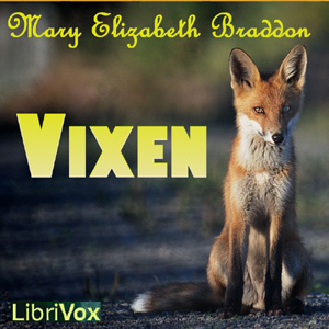 Vixen - Mary Elizabeth Braddon - Free Audio Books Online Audiobooks in English