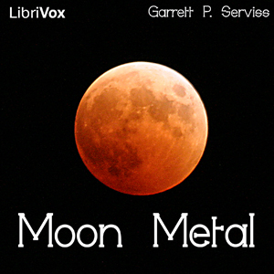 The Moon Metal - Garrett P. Serviss - Free Audio Books Online Audiobooks in English