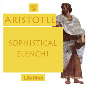 Sophistical Elenchi - Aristotle - Free Audio Books Online Audiobooks in English