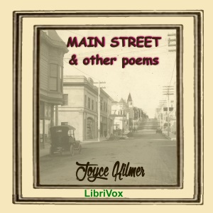 Main Street, and Other Poems - Joyce KILMER - Free Audio Books Online Audiobooks in English