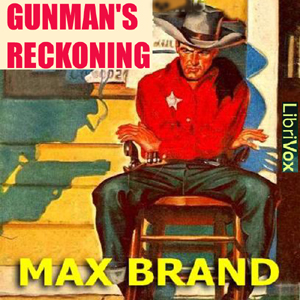 Gunman's Reckoning - Max Brand - Free Audio Books Online Audiobooks in English