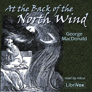 At the Back of the North Wind (version 2) - George MacDonald - Free Audio Books Online Audiobooks in English