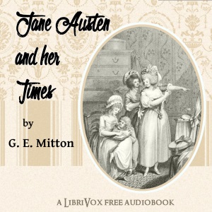 Jane Austen and Her Times - Geraldine Edith Mitton - Free Audio Books Online Audiobooks in English