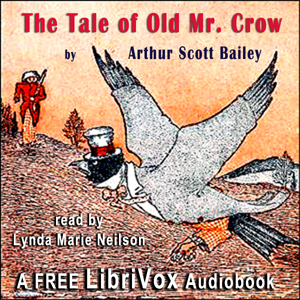 The Tale of Old Mr. Crow - Arthur Scott Bailey - Free Audio Books Online Audiobooks in English