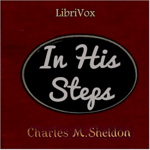 In His Steps (version 2 Dramatic Reading) - Charles Monroe SHELDON - Free Audio Books Online Audiobooks in English