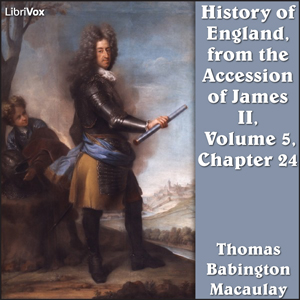 The History of England, from the Accession of James II - (Volume 5, Chapter 24) - Thomas Babington Macaulay - Free Audio Books Online Audiobooks in English