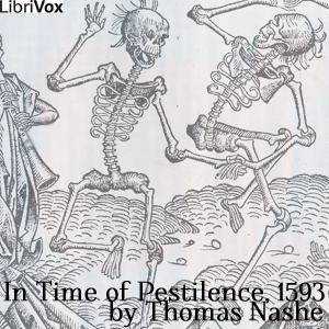 In Time of Pestilence, 1593 - Thomas NASHE - Free Audio Books Online Audiobooks in English