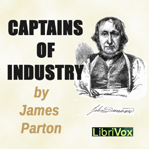 Captains of Industry - James PARTON - Free Audio Books Online Audiobooks in English