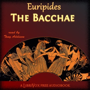 The Bacchae - Euripides - Free Audio Books Online Audiobooks in English