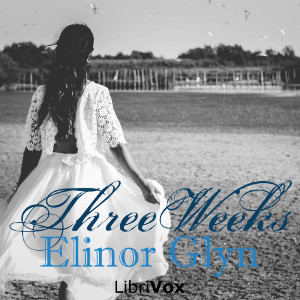 Three Weeks - Elinor Glyn - Free Audio Books Online Audiobooks in English