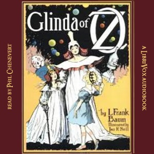 Glinda of Oz (version 2) - L. Frank Baum - Free Audio Books Online Audiobooks in English