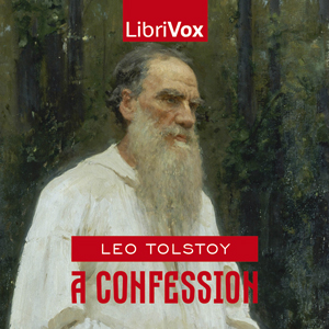 A Confession (Version 2) - Leo Tolstoy - Free Audio Books Online Audiobooks in English