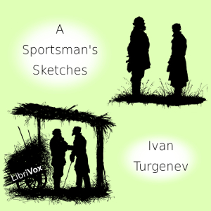 A Sportsman's Sketches - Ivan Turgenev - Free Audio Books Online Audiobooks in English