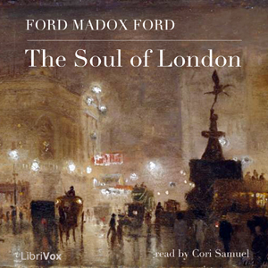 The Soul of London - Ford Madox Ford - Free Audio Books Online Audiobooks in English