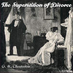 The Superstition of Divorce - G. K. Chesterton - Free Audio Books Online Audiobooks in English