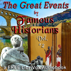 The Great Events by Famous Historians, Volume 2 - Charles F. Horne - Free Audio Books Online Audiobooks in English