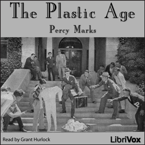 The Plastic Age - Percy Marks - Free Audio Books Online Audiobooks in English