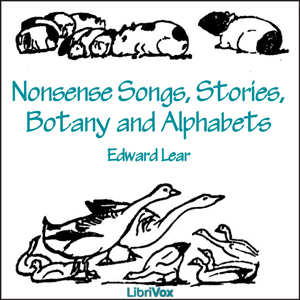 Nonsense Songs, Stories, Botany and Alphabets - Edward LEAR - Free Audio Books Online Audiobooks in English