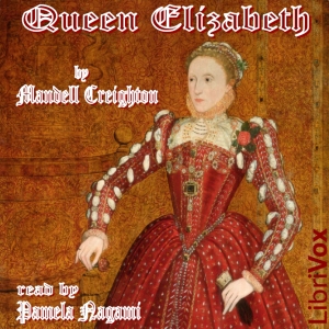 Queen Elizabeth - Mandell Creighton - Free Audio Books Online Audiobooks in English