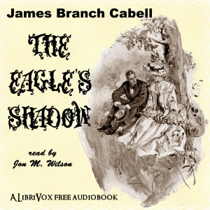 The Eagle's Shadow - James Branch CABELL - Free Audio Books Online Audiobooks in English